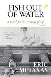 Fish Out of Water : A Search for the Meaning of Life cover image