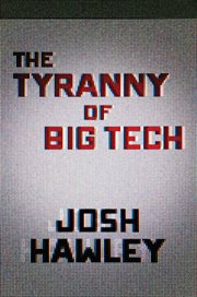 The Tyranny of Big Tech cover image