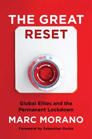 The Great Reset : Global Elites and the Permanent Lockdown cover image