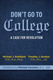 Don't Go to College : A Case for Revolution cover image