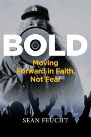 Bold : Moving forward in Faith Not Fear cover image