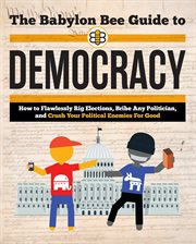 The Babylon Bee Guide to Democracy cover image