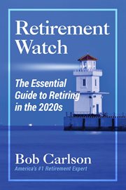 Retirement Watch : The Essential Guide to Retiring in the 2020s cover image