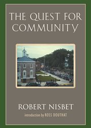 The Quest for Community : A Study in the Ethics of Order and Freedom cover image