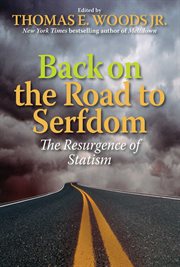 Back on the Road to Serfdom : The Resurgence of Statism cover image