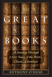 The Great Books : A Journey through 2,500 Years of the West's Classic Literature cover image