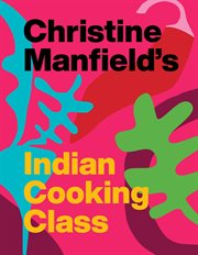 Christine Manfield's Indian Cooking Class cover image