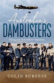 Australia's Dambusters : Flying into Hell with 617 Squadron cover image