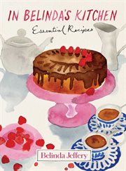In Belinda's Kitchen : Essential Recipes cover image