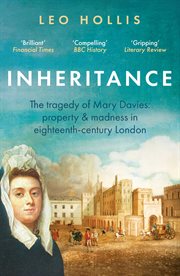 Inheritance : the lost history of Mary Davies : a story of property, marriage and madness cover image