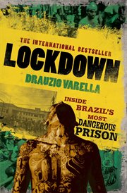Lockdown : inside Brazil's most dangerous prison cover image