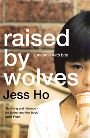 Raised by Wolves : A Memoir With Bite cover image