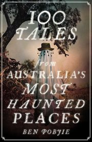 100 Tales From Australia's Most Haunted Places cover image