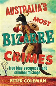 Australia's Most Bizarre Crimes cover image