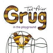 Grug in the Playground cover image