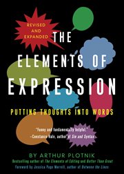 The Elements of Expression : Putting Thoughts into Words cover image