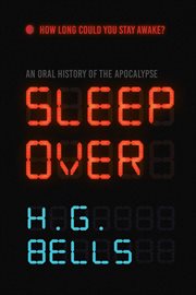 Sleep over : an oral history of the apocalypse cover image