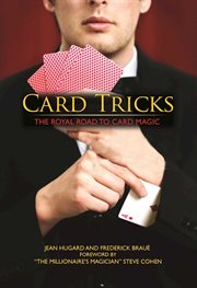 Card Tricks : the Royal Road to Card Magic cover image