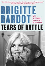 Tears of battle : an animal rights memoir cover image