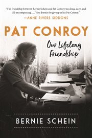 Pat Conroy : our lifelong friendship cover image