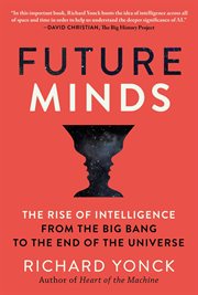 Future minds. The Rise of Intelligence, from the Big Bang to the End of the Universe cover image