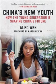 China's new youth. The Generation That Will Change China cover image