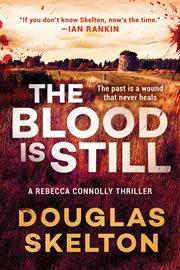 The blood is still. A Rebecca Connolly Thriller cover image