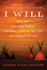 I will : how four American Indians put their lives on the line and changed history cover image