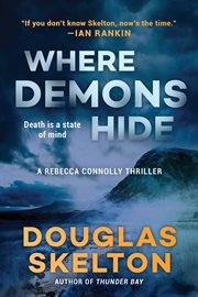 Where Demons Hide : A Rebecca Connolly Thriller. Rebecca Connolly Thriller cover image