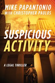 Suspicious Activity : A Legal Thriller cover image