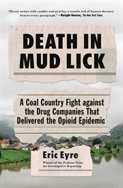 Death in Mud Lick : A True Story of Corporate Pill Pushers in Small Town America cover image