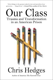 Our Class : Trauma and Transformation in an American Prison cover image