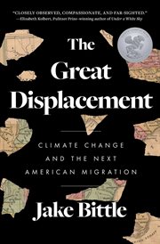 The Great Displacement : Climate Change and the Next American Migration cover image