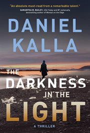 The darkness in the light : a thriller cover image