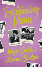 Reclaiming Venus: The Many Lives of Alvenia Bridges cover image