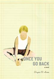 Once you go back : a novel cover image