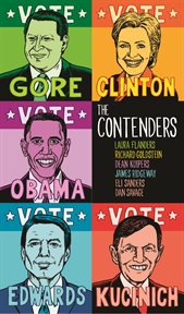 The Contenders : Hillary, John, Al, Dennis Barack, et al cover image