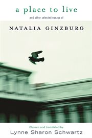 A place to live : and other selected essays of Natalia Ginzburg cover image