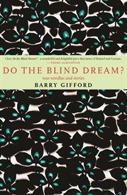 Do the Blind Dream? : New Novellas and Stories cover image
