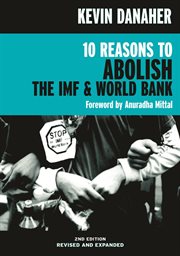 10 reasons to abolish the imf & world bank cover image