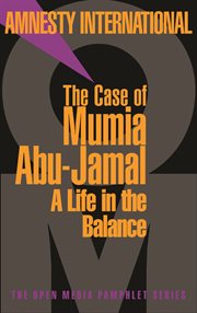 The case of Mumia Abu-Jamal : a life in the balance cover image