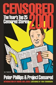 Censored 2000 : the year's top 25 censored stories cover image