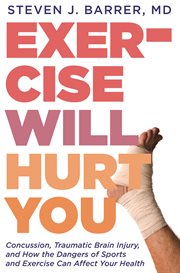 Exercise will hurt you cover image