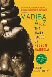 Madiba A to Z : the many faces of Nelson Mandela cover image