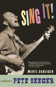 Come on, sing it! : the story of Pete Seeger cover image