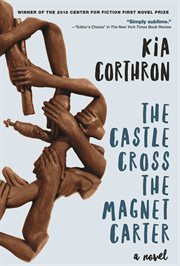 The castle cross the magnet carter : a novel cover image