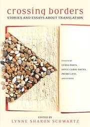 Crossing borders : stories and essays about translation cover image