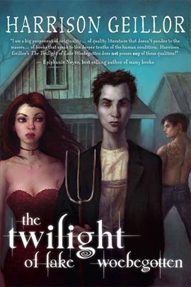Cover image for The Twilight of Lake Woebegotten
