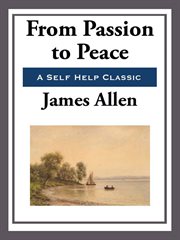 From Passion To Peace From Passion To Peace