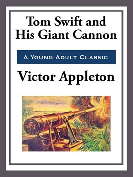 Cover image for Tom Swift and His Giant Cannon